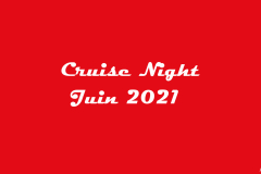 Cruise Night Juin 2021